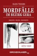 Cover: Mordf&auml;lle im Bezirk Gera - Verlag Kirchschlager