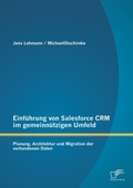 Cover: Einfuehrung von Salesforce CRM im gemeinnuetzigen Umfeld - Diplomica Verlag