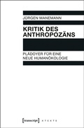 Cover: Kritik des Anthropoz&auml;ns - transcript