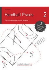 Abbildung von: Handball Praxis 2 - Grundbewegungen in der Abwehr - DV Concept