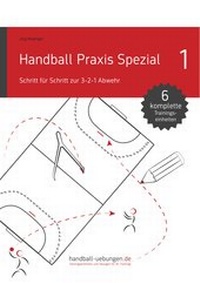 Abbildung von: Handball Praxis Spezial - Schritt für Schritt zur 3-2-1 Abwehr - DV Concept