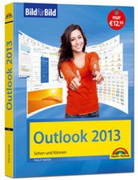 Abbildung von: Outlook 2013 sehen und können Bild für Bild - Markt + Technik