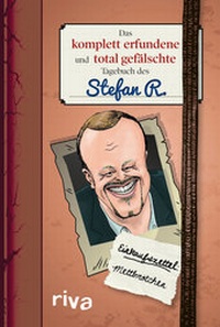 Abbildung von: Das komplett erfundene und total gefälschte Tagebuch des Stefan R. - Riva