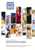 Cover: INSA-Generationenstudie 50plus "BEWUSSTER LEBEN" - INSA-consulere