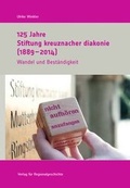Cover: 125 Jahre Stiftung kreuznacher diakonie (1889-2014) - Aschendorff