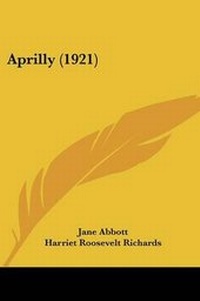 Enlarge image Cover: Aprilly (1921) - Kessinger Publishing