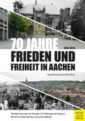 Cover: 70 Jahre Frieden und Freiheit in Aachen - Meyer & Meyer