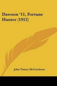 Enlarge image Cover: Dawson '11, Fortune Hunter (1912) - Kessinger Publishing