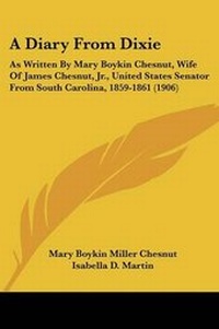 Enlarge image Cover: A Diary from Dixie - Kessinger Publishing