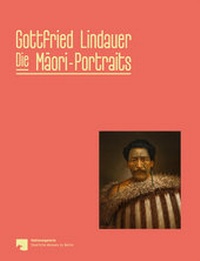 Abbildung von: Gottfried Lindauer. Die Maori Portraits - König, Walther