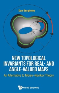 Abbildung von: New Topological Invariants For Real- And Angle-valued Maps: An Alternative To Morse-novikov Theory - World Scientific Publishing Co Pte Ltd