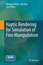 Cover: Haptic Rendering for Simulation of Fine Manipulation - Springer