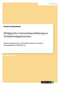 Abbildung von: Erfolgreiche Unternehmensfuehrung in Veraenderungsprozessen - GRIN Verlag