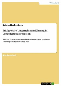 Abbildung von: Erfolgreiche Unternehmensführung in Veränderungsprozessen - GRIN Verlag