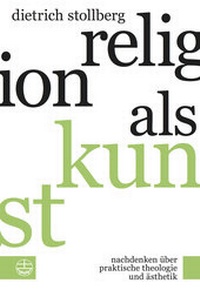 Abbildung von: Religion als Kunst - Evangelische Verlagsanstalt
