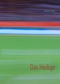 Cover: Das Heilige - BoD - Books on Demand