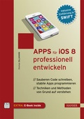 Cover: Apps f&uuml;r iOS 8 professionell entwickeln - Hanser