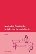 Cover: Auf der Suche nach Marie - edition f&uuml;nf