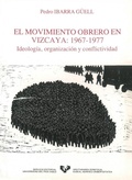 Abbildung von: El movimiento obrero en Vizcaya (1967-1977) : ideología, organización y conflitividad - Universidad del País Vasco. Servicio Editorial=Euskal Herriko Unibertsitatea. Argitarapen Zerbitzua