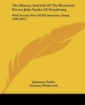 Cover: The History And Life Of The Reverend Doctor John Tauler Of Strasbourg - Kessinger Publishing