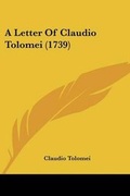 Cover: A Letter Of Claudio Tolomei (1739) - Kessinger Publishing