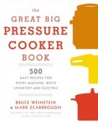 Abbildung von: The Great Big Pressure Cooker Book - Clarkson Potter