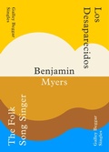 Cover: The Folk Song Singer & Los Deseparacidos - Benjamin Myers - Galley Beggar Press