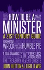 Cover: How to Be a Minister - Biteback Publishing