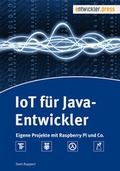 Cover: IoT f&uuml;r Java-Entwickler - Entwickler Press