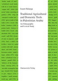 Abbildung von: Traditional Agricultural and Domestic Tools in Palestinian Arabic - Harrassowitz Verlag