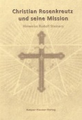 Cover: Christian Rosenkreutz und seine Mission - Lochmann