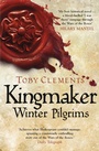 Cover: Kingmaker: Winter Pilgrims - Arrow Books Ltd