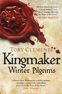 Enlarge image Cover: Kingmaker: Winter Pilgrims - Arrow Books Ltd