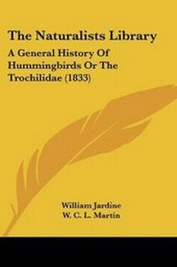 Enlarge image Cover: The Naturalists Library - Kessinger Publishing