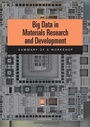 Cover: Big Data in Materials Research and Development - National Academies Press