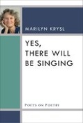 Cover: Yes, There Will Be Singing - The University of Michigan Press