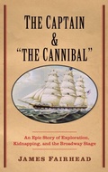 Cover: The Captain and "the Cannibal" - Yale University Press