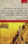 Cover: The Role of Death in the Ladder of Divine Ascent and the Greek Ascetic Tradition - Oxford University Press