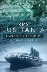 Abbildung von: RMS Lusitania: It Wasn't and It Didn't - The History Press Ltd