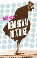 Cover: Hemingway on a Bike - University of Nebraska Press