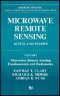 Enlarge image Cover: Microwave Remote Sensing: Fundamentals and Radiometry v. 1 - Artech House Publishers
