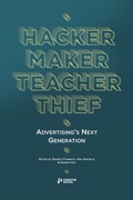 Cover: Hacker, Maker, Teacher, Thief: Advertising's Next Generation - Creative Social