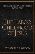 Cover: The Taboo Childhood of Jesus: Book 1 - Solo Print Publishing