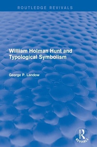 Enlarge image Cover: William Holman Hunt and Typological Symbolism (Routledge Revivals) - Routledge