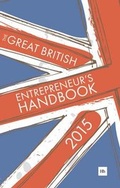 Cover: The Great British Entrepreneur's Handbook 2015 - Harriman House Publishing