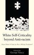 Cover: White Self-Criticality beyond Anti-racism - Lexington Books