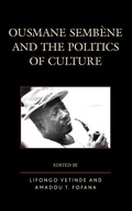 Cover: Ousmane Sembene and the Politics of Culture - Lexington Books