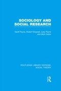 Cover: Sociology and Social Research (RLE Social Theory) - Routledge