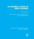 Cover: Classes, Strata and Power (RLE Social Theory) - Routledge