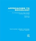 Cover: Approaches to Sociology (RLE Social Theory) - Routledge